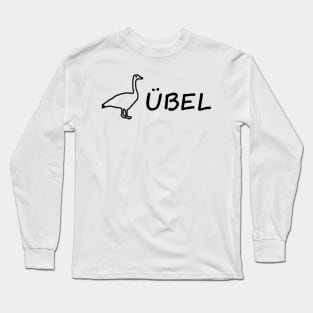 Gans Übel Spruch Betrunken Party Kotzen Long Sleeve T-Shirt